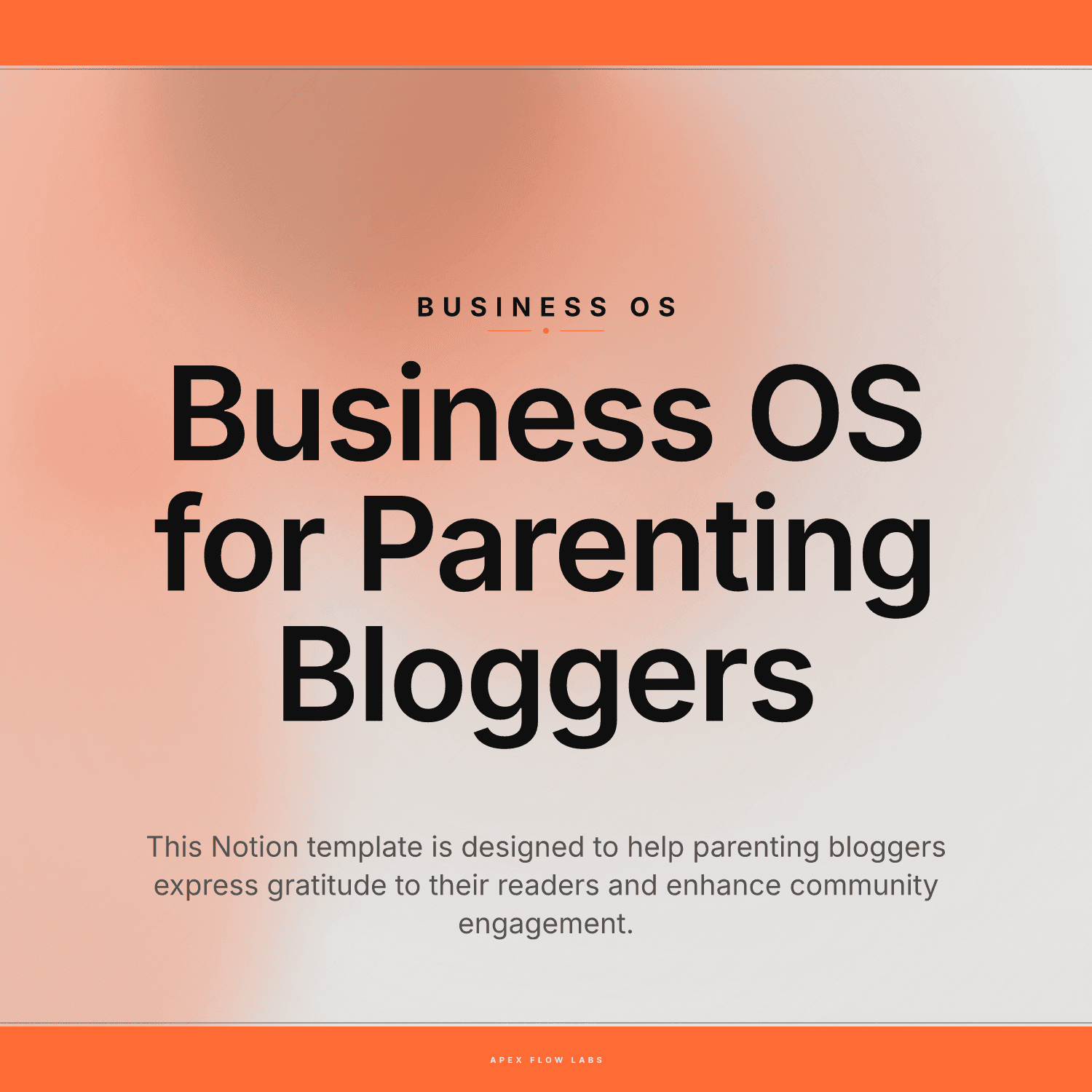Business OS for Parenting Bloggers