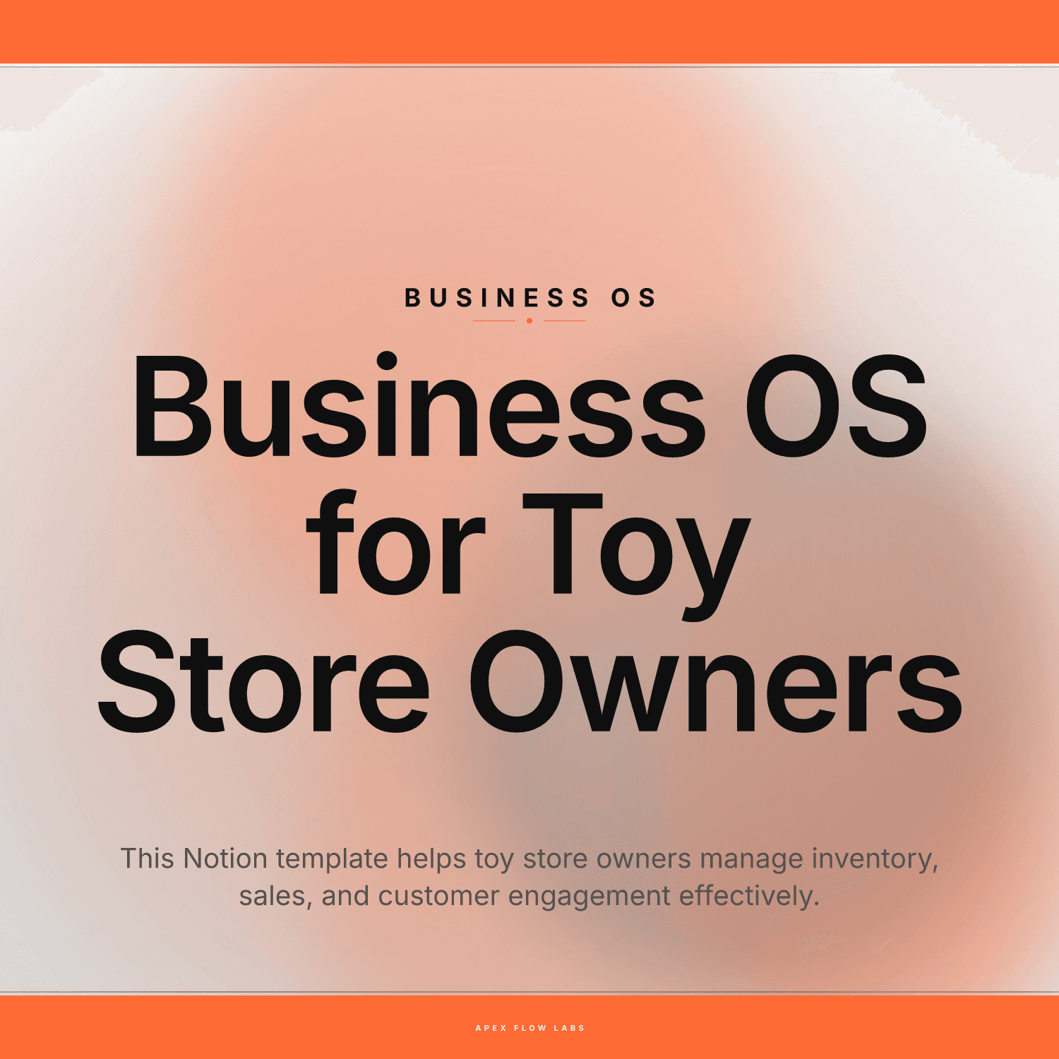 Business OS for Toy Store Owners